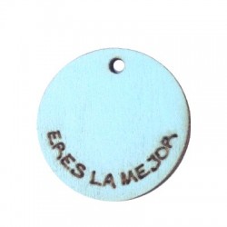 Charm di Legno Rotondo con Scritta Incisa "ERES LA MEJOR" 24mm