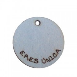 Charm di Legno Rotondo con Scritta Incisa "ERES 'UNICA" 24mm