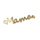 « Mama » en Laiton Coulé 35 x 7 mm
