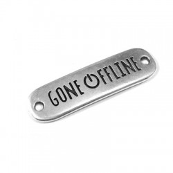 Connettore in Metallo Zama Targhetta “Gone Offline” 38x10mm (Ø2mm)