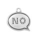 Zamak Charm Speech Bubble “NO” 17x14mm