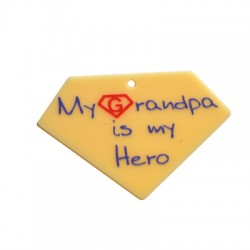 Pendentif en Acrylique Plexi Diamant « My Grandpa is my Hero » 59 x 40 mm