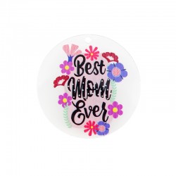 Pendentif rond en Acrylique Plexi « Best Mom » avec Fleurs 53 mm