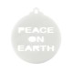 Colgante de Metacrilato Bola de Navidad "PEACE ON EARTH" 79mm