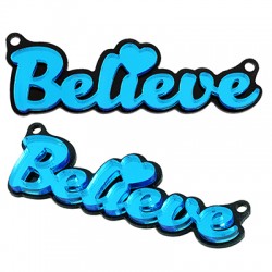 Connecteur en Acrylique Plexi « Believe » avec cœur 70 x 20 mm