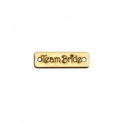 Connettore di Legno Targhetta con Scritta "Team Bride" 29x9mm