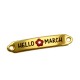 Chapa con Conector de Zamak «Hello March» 7 x 35 mm