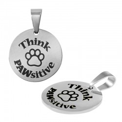 Ciondolo Rotondo in Acciaio Inossidabile 304 "think PAWsitive" 15 mm/1,5 mm