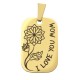 Chapa de Acero Inoxidable 304 Flor "LOVE YOU MOM" 16.5x25mm