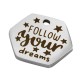Pendentif Hexagone "dreams" 20x17mm/1.3mm (Ø2mm) en Acier Inoxydable 304