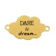 Stainless Steel 304 Connector Cloud “Dare to dream” 11x20mm