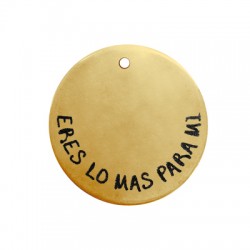 Brass Charm Round 20mm 'Eres Lo Mas Para Mi' (Ø 1.2mm)
