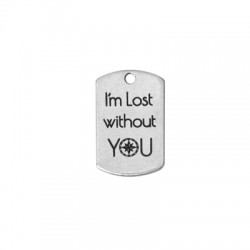 Brass Tag "Lost without you" 15x25mm