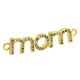 Connecteur en Laiton Zircon « mom » 31 x 7 mm