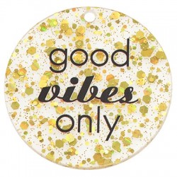 Pendente in Plexi Rotondo "Good Vibes Only" 44.5mm