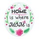 Plexi Acrylic Pendant Oval "HOME is where MOM is" 30x35mm