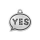 Zamak Charm Speech Bubble “YES” 17x14mm