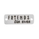 Stainless Steel 304 Connector Tag “FRIENDS” 24x8mm/1.1mm