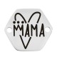 Stainless Steel 304 Hexagon “MAMA” w/ Heart 15x13mm/1.1mm