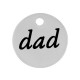 Stainless Steel 304 Charm Round “dad” 10mm/0.8mm