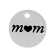 Stainless Steel 304 Charm Round “mom” w/ Heart 10mm/0.8mm