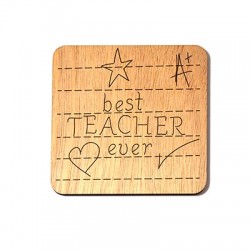 Sottobicchiere di Legno con "best TEACHER ever" Inciso 90mm